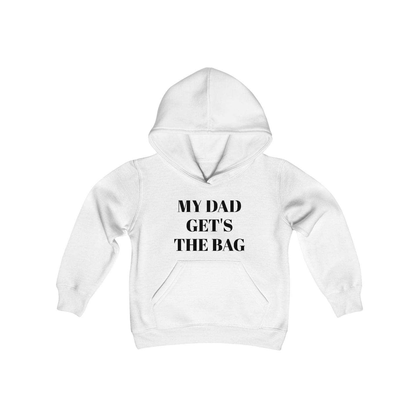 Youth MY DAD GET'S THE BAG Hooded Sweatshirt