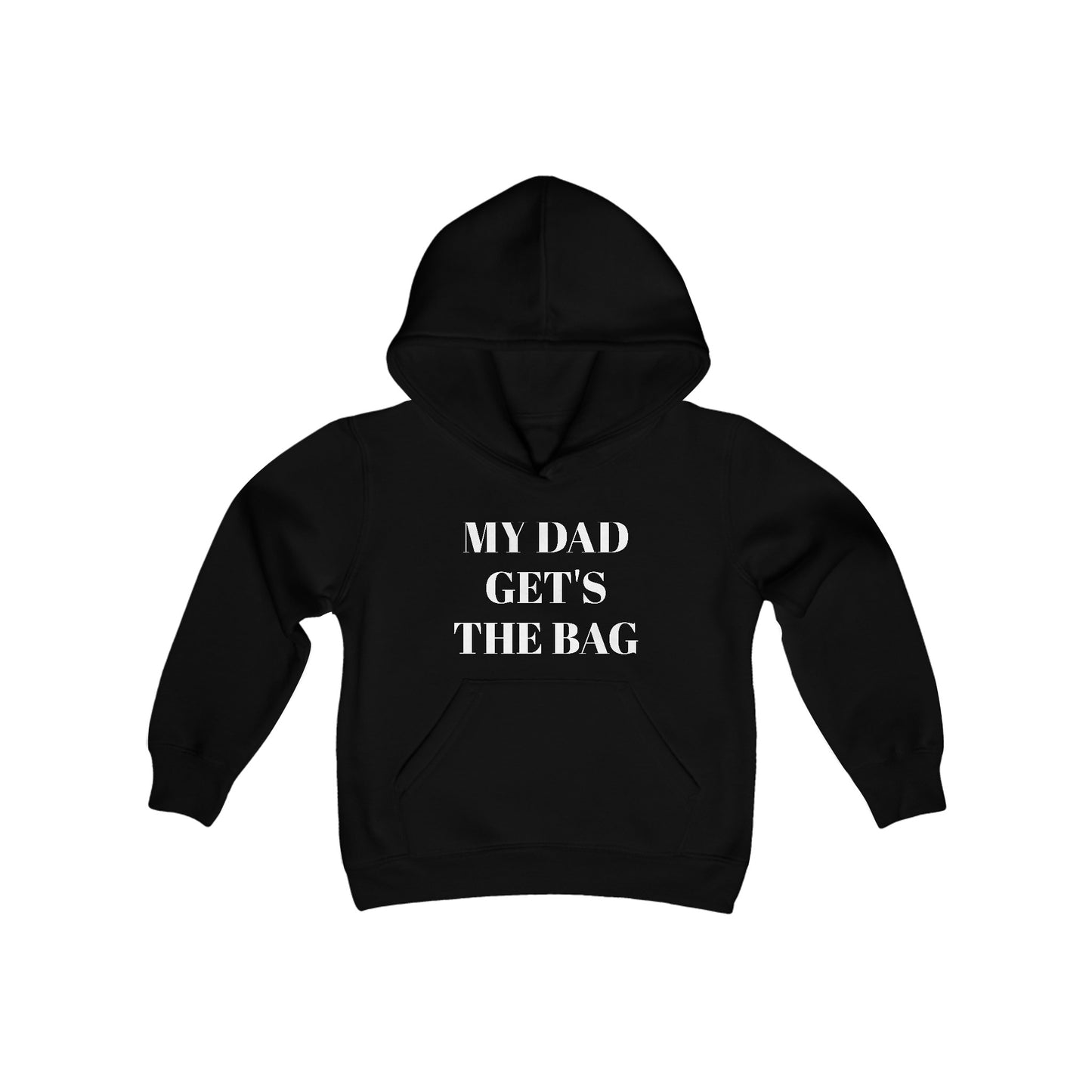 Youth MY DAD GET'S THE BAG Hooded Sweatshirt