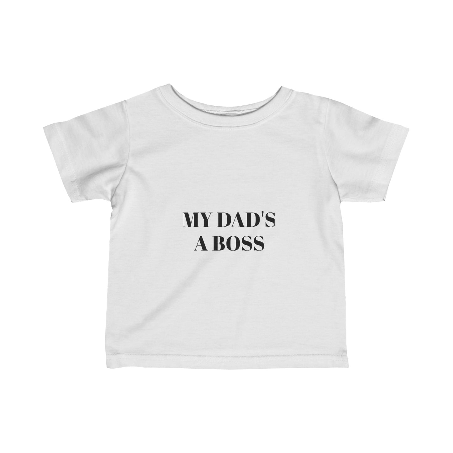 Infant MY DAD'S A BOSS Tee