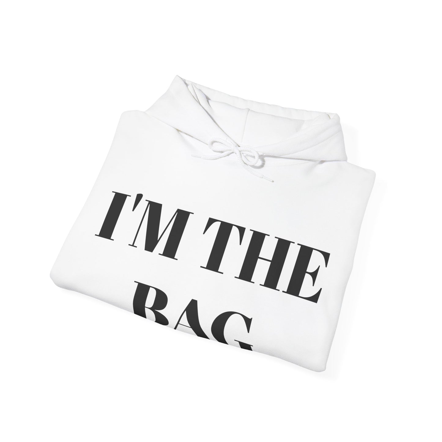 IM THE BAG™ Hooded Sweatshirt