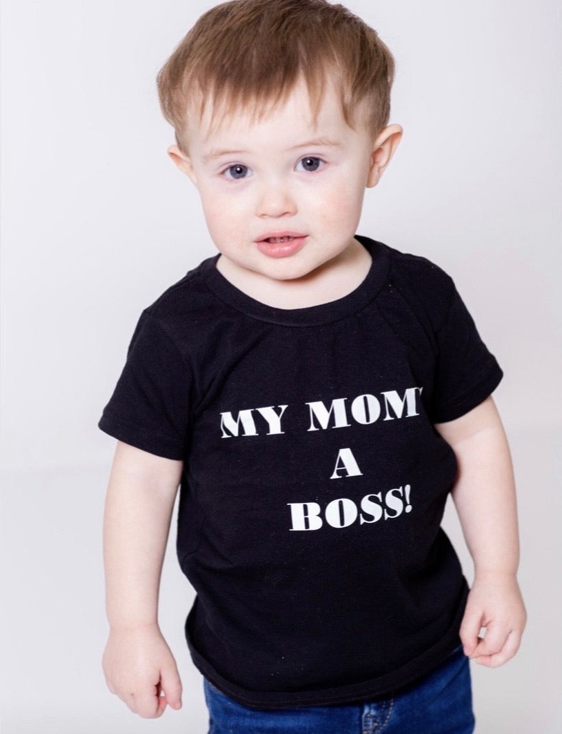 “My Mom A Boss”